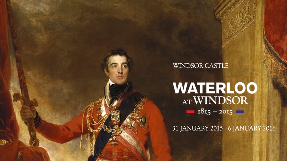 Waterloo at Windsor at Windsor Castle until 6 January 2016