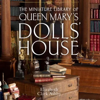 The cover of the new book The Miniature Library of Queen Mary's Dolls' House showing the Dolls' House Library