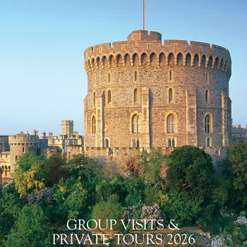Cover image of Group Visits & Private Tours 2026 Group Visits & Private Tours 2026 brochure cover title in black text, featuring the Round Tower at Windsor Castle as background.