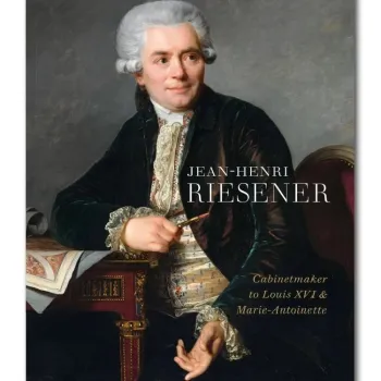Riesener: Cabinetmaker To Louis XVI And Marie-Antoinette